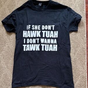 “Hawk Tuah” shirt